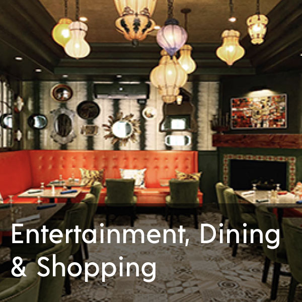Entertainment, Dining & Shopping